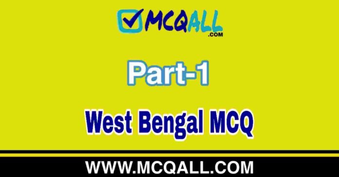 West Bengal MCQ Question and Answer Part-1