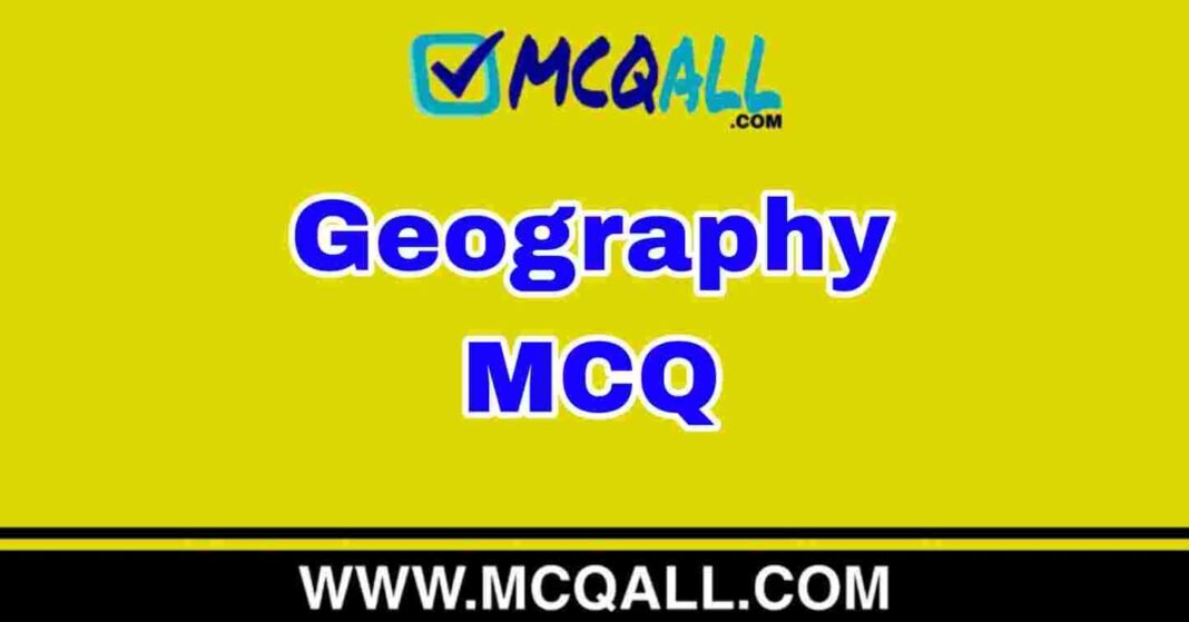 geography-mcq-question-and-answer-part-1-mcqall-com